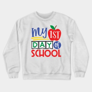 My First day of School Crewneck Sweatshirt